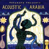 Various - Putumayo Presents Acoustic Arabia